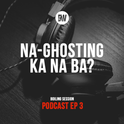3. Na-Ghosting Ka Na Ba?