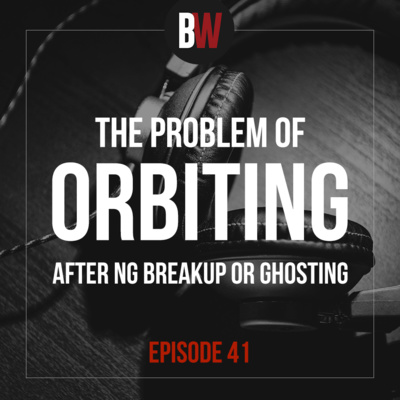 41. The Problem of ORBITING after ng Ghosting or Break Up