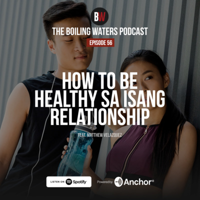 56. How to be Healthy sa Isang Relationship?