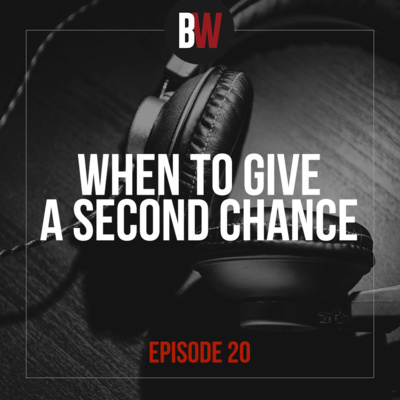 20. When To Give A Second Chance