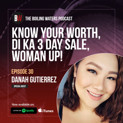 30. Woman Up! Know Your Worth, Di ka 3 Day Sale- BW with Danah Gutierrez