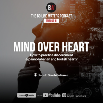 61. Mind Over Heart: Practice Discernment