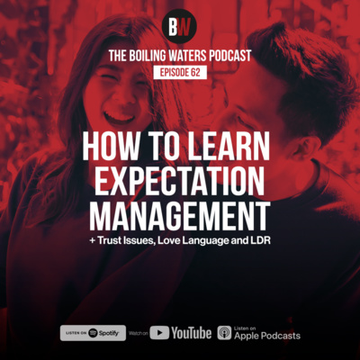 62. Expectation Management, Trust Issues, Love Language, LDR- Case Study