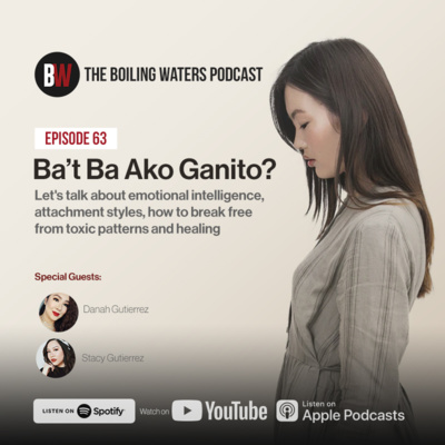 63. Ba't Ba Ako Ganito? Know Your Attachment Style - Part 1