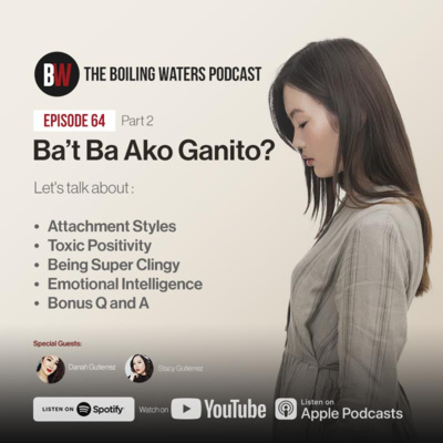 64. Ba't Ba Ako Ganito? Know Your Attachment Style - Part 2