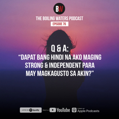 76. Q & A: Strong Independent Woman will Not Settle