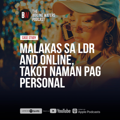 Case Study: Malakas sa LDR & Online, Takot naman pag Personal