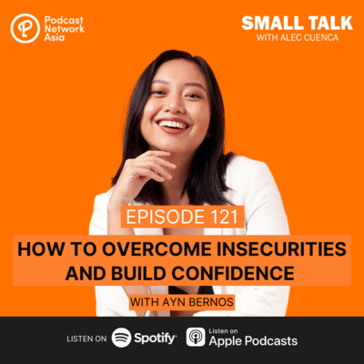 How To Overcome Insecurities And Build Confidence with Ayn Bernos