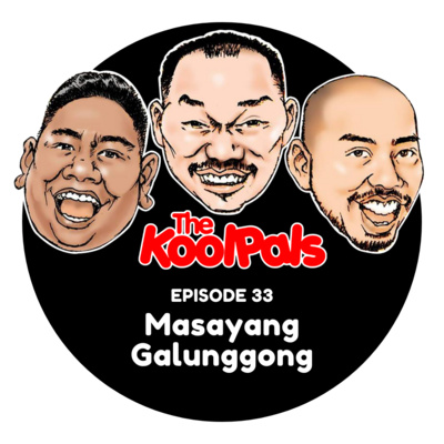 EPISODE 33: Masayang Galunggong