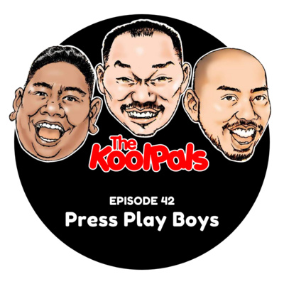 EPISODE 42: Press Play Boys