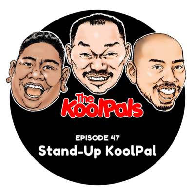EPISODE 47: Stand-Up KoolPal