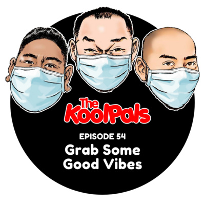 EPISODE 54: Grab Some Good Vibes