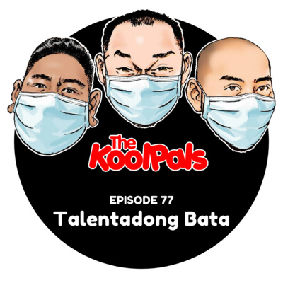 EPISODE 77: Talentadong Bata