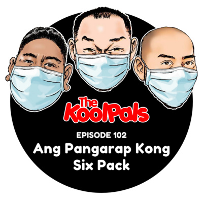 EPISODE 102: Ang Pangarap Kong Six Pack