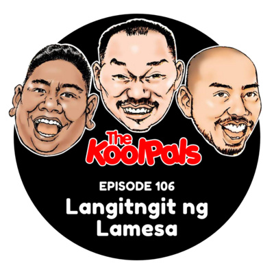 EPISODE 106: Langitngit Ng Lamesa