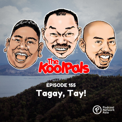 EPISODE 155: Tagay, Tay!