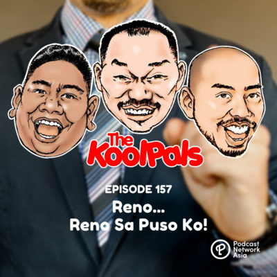 EPISODE 157: Reno... Reno Sa Puso Ko!