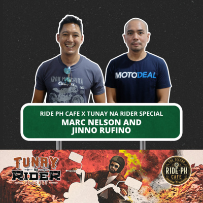 Ep. 8: Marc Nelson and Jinno Rufino (Tunay na Rider x Ride PH Cafe Special)