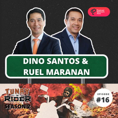 Ep. 16: Dino Santos and Ruel Maranan