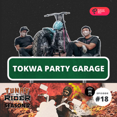 Ep. 18: Tokwa Party Garage