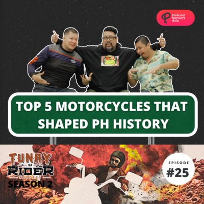 Ep. 25: Top 5 Motorcycles That Shaped PH History