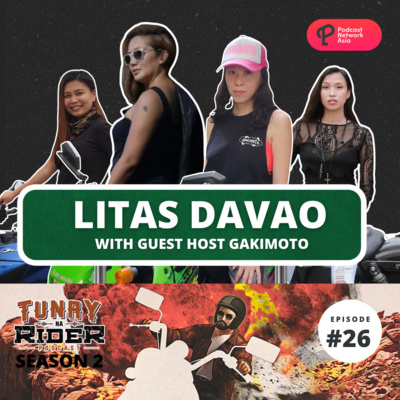 Ep. 26: Litas Davao (with Guest Host GakiMoto)