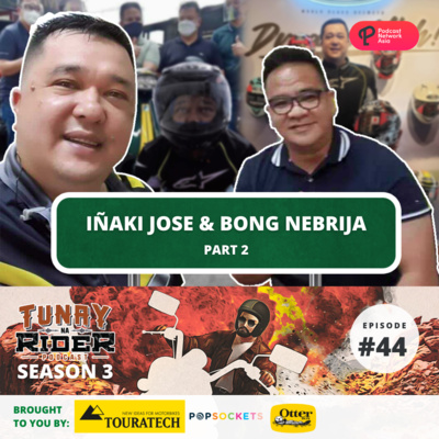 Ep. 44 (Part 2): Iñaki Jose and Edison Bong Nebrija