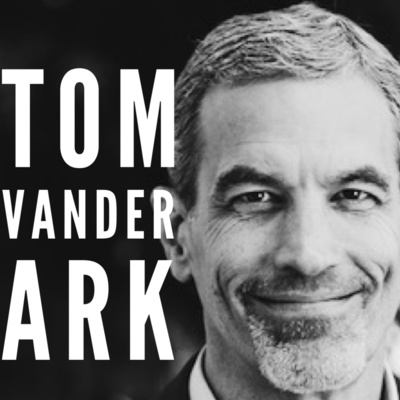 Episode 28 - Tom Vander Ark