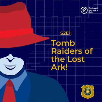 S2E1: Tomb Raiders of the Lost Ark!
