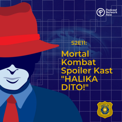 S2E11: Mortal Kombat Spoiler Kast - "HALIKA DITO!"