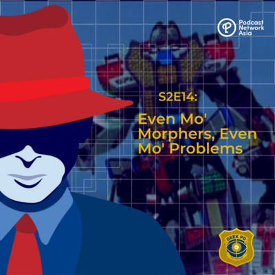 S2E14: Even Mo' Morphers, Even Mo' Problems