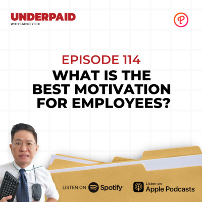 Episode 114: What is the best motivation for employees?