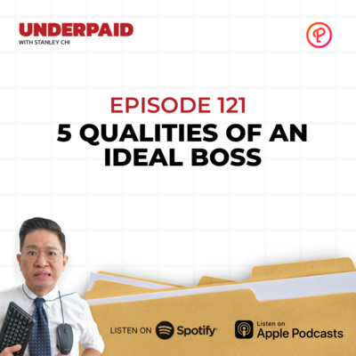 Episode 121: 5 Qualities Of An Ideal Boss