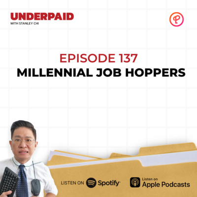 Episode 137: Millennial Job Hoppers