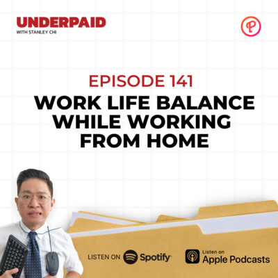 Episode 141: Work-Life Balance while Working from Home