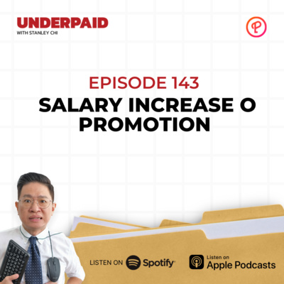 Episode 143: Salary Increase o Promotion