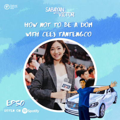 #50: How Not To Be a DOM - with Ceej Tantengco
