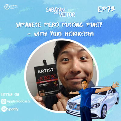 #73 Japanese pero Pusong Pinoy - with Yuki Horikoshi