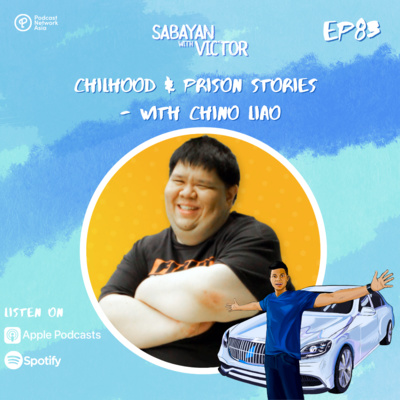 #83 Chilhood & Prison Stories - with Chino Liao