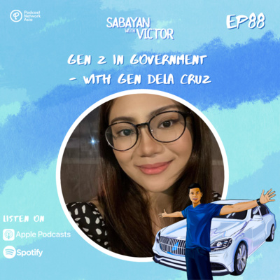 #88 Gen Z in Government - with Gen dela Cruz