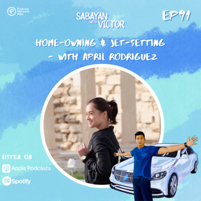 #91 Home-owning & Jet-setting - with April Rodriguez