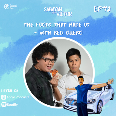 #92 The Foods That Made Us - with Red Ollero
