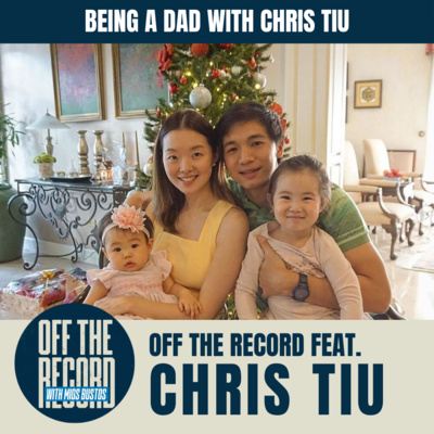 BEING A DAD WITH CHRIS TIU | OFF THE RECORD with Migs Bustos feat. Chris Tiu