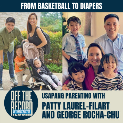 KWENTUHANG PARENTING WITH PATTY AND GEORGE | OTR w/ Migs Bustos with Patty Laurel and George Rocha