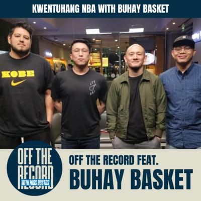 KWENTUHANG NBA WITH BUHAY BASKET