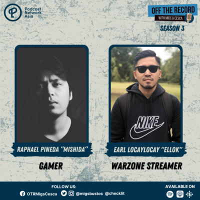 S03E08 (Part2): Raphael " Mishida" Pineda & Earl " Ellok" Locaylocay