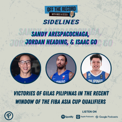 OTR Sidelines Episode 7: Gilas Pilipinas
