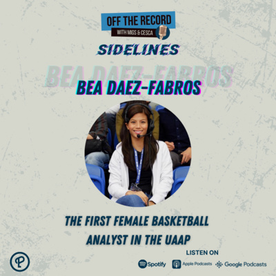 OTR Sidelines Episode 10: Bea Daez-Fabros