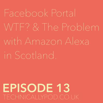 Facebook Portal Wtf The Problem With Amazon Alexa Episode 13