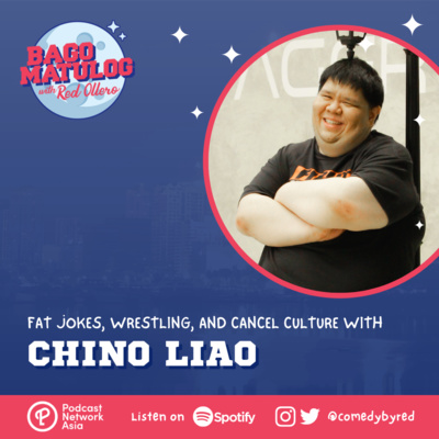 Fat Jokes, Wrestling, and Cancel Culture with Chino Liao